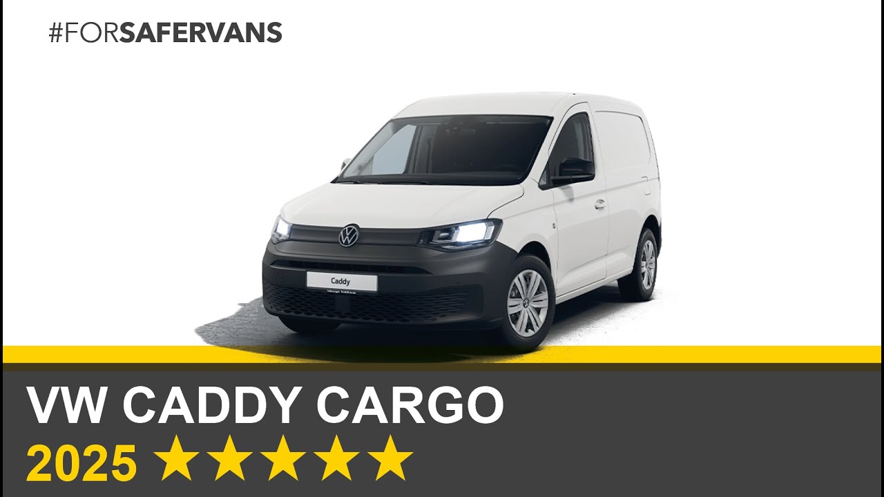 Euro NCAP Commercial Van Safety Tests – VW Caddy Cargo 2025