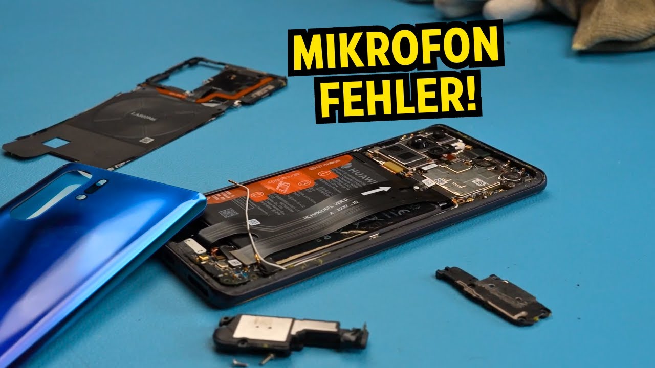 Viele sind gescheitert - Huawei P30 Pro Mikrofon Fehler