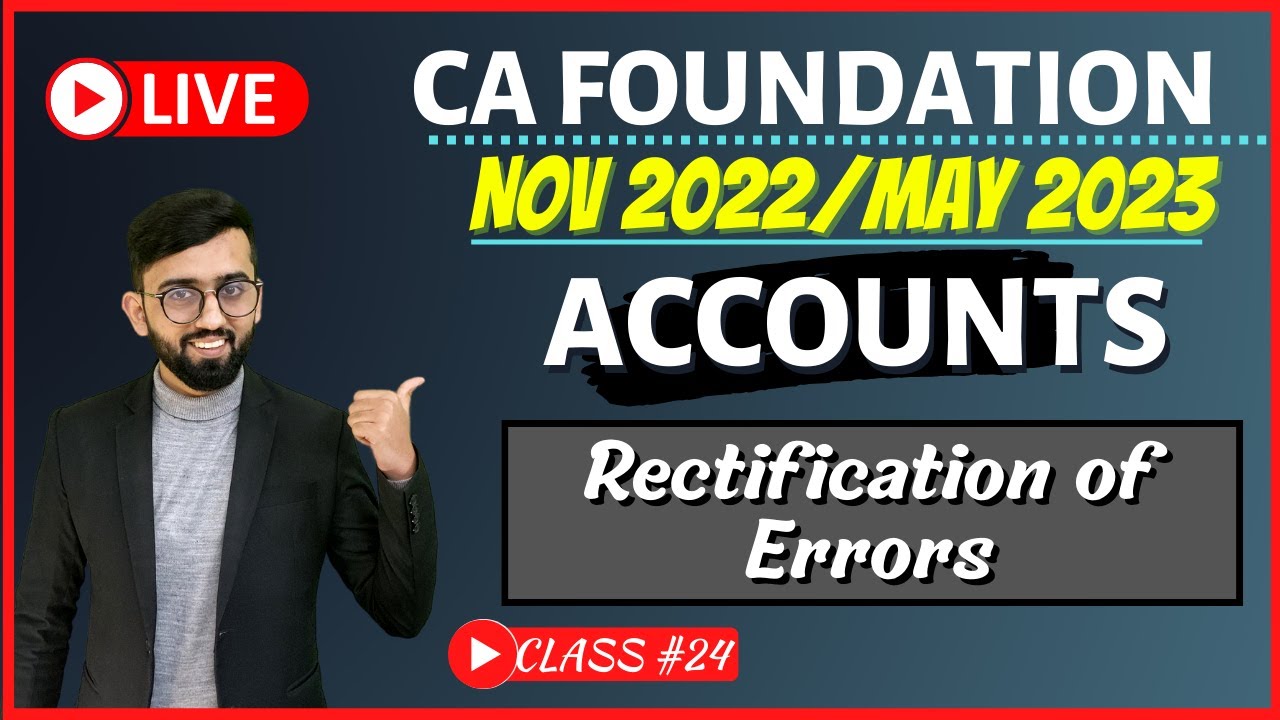 Rectification of Errors | Practical Questions 1,2,3 & 4 |Free LIVE CA Foundation Classes| Class # 24