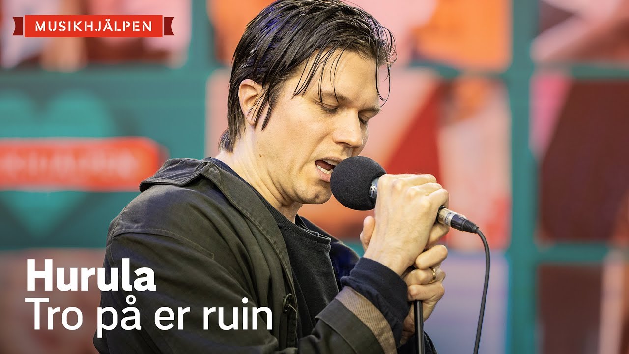 Hurula - Tro på er ruin / Musikhjälpen 2020