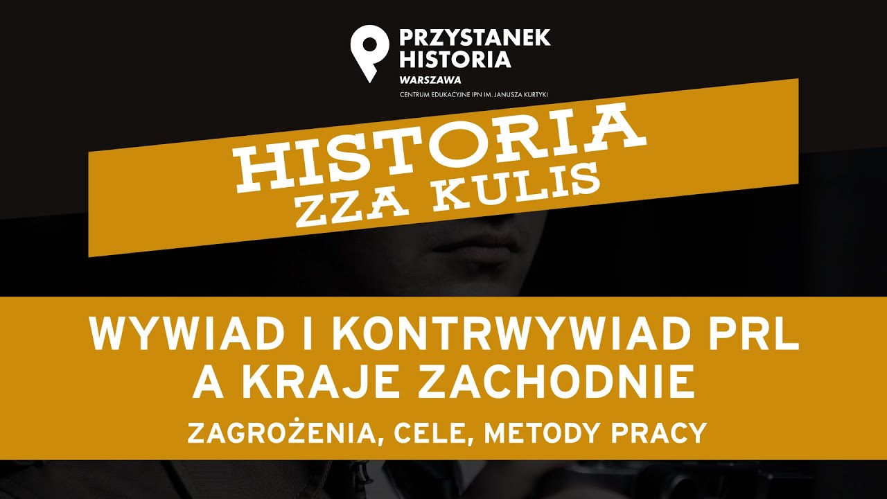 Wywiad i kontrwywiad PRL a kraje zachodnie – cykl Historia zza kulis [DYSKUSJA ONLINE]