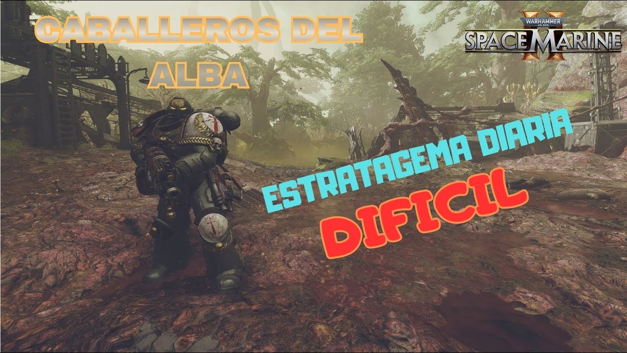 ESTRATAGEMA DIFICIL CON LOS CABALLEROS DEL ALBA  | Space Marine 2