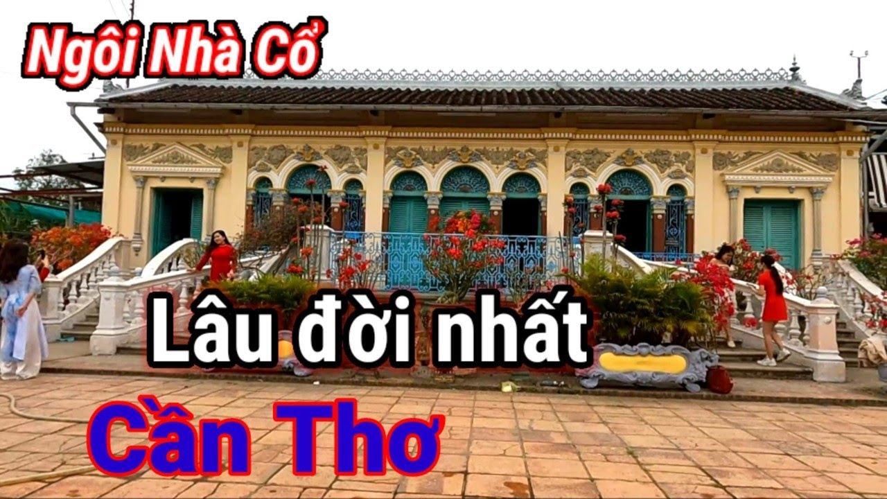 Ngôi Nhà Cổ Bình Thủy 150 năm tại Cần Thơ