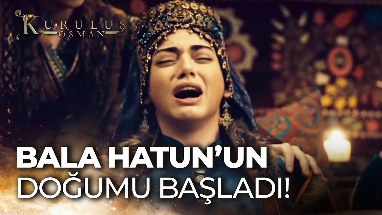 Bala Hatun'un çetin doğumu - Kuruluş Osman