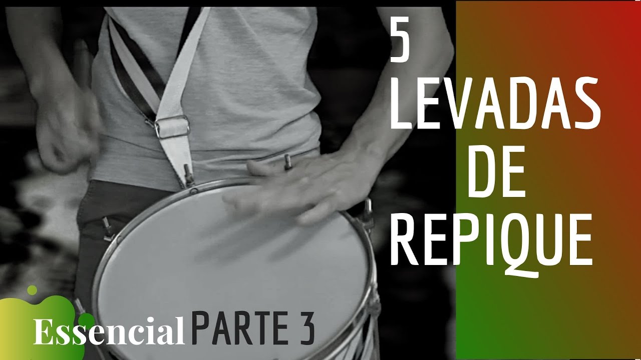 5 Levadas de Repinique  - Essencial do Repique Aula 3