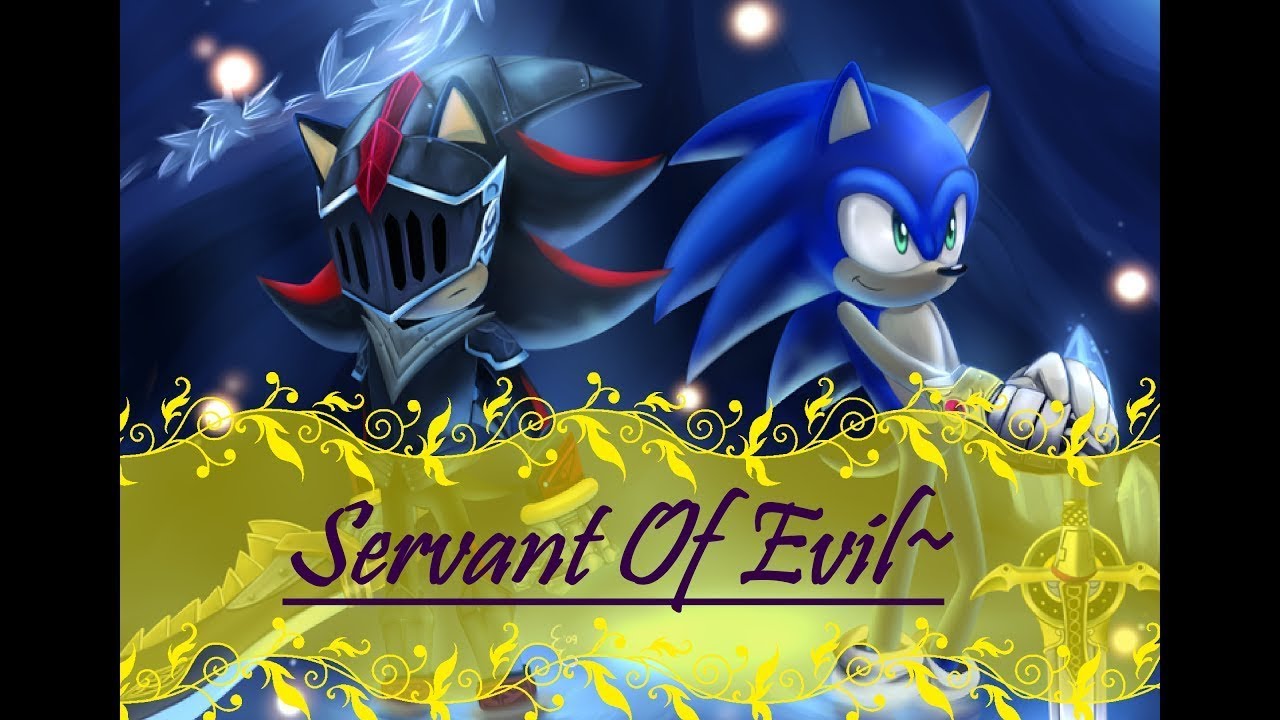 Servant Of Evil  Sonic and Shadow
