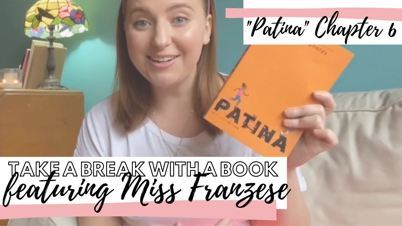 Take a Break With a Book || Patina Chapter 6