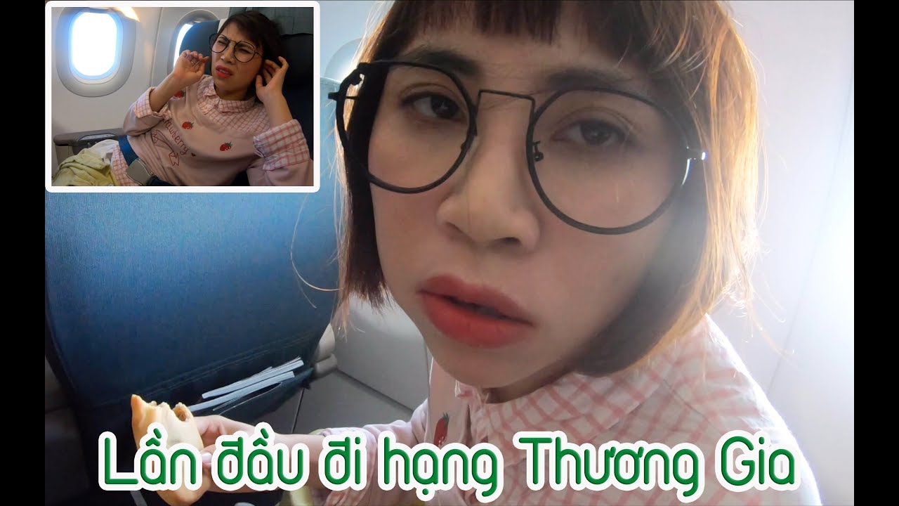 Thương Gia Thơ Nguyễn Lần Đầu Đi Máy Bay Hạng Sang Và Cái Kết