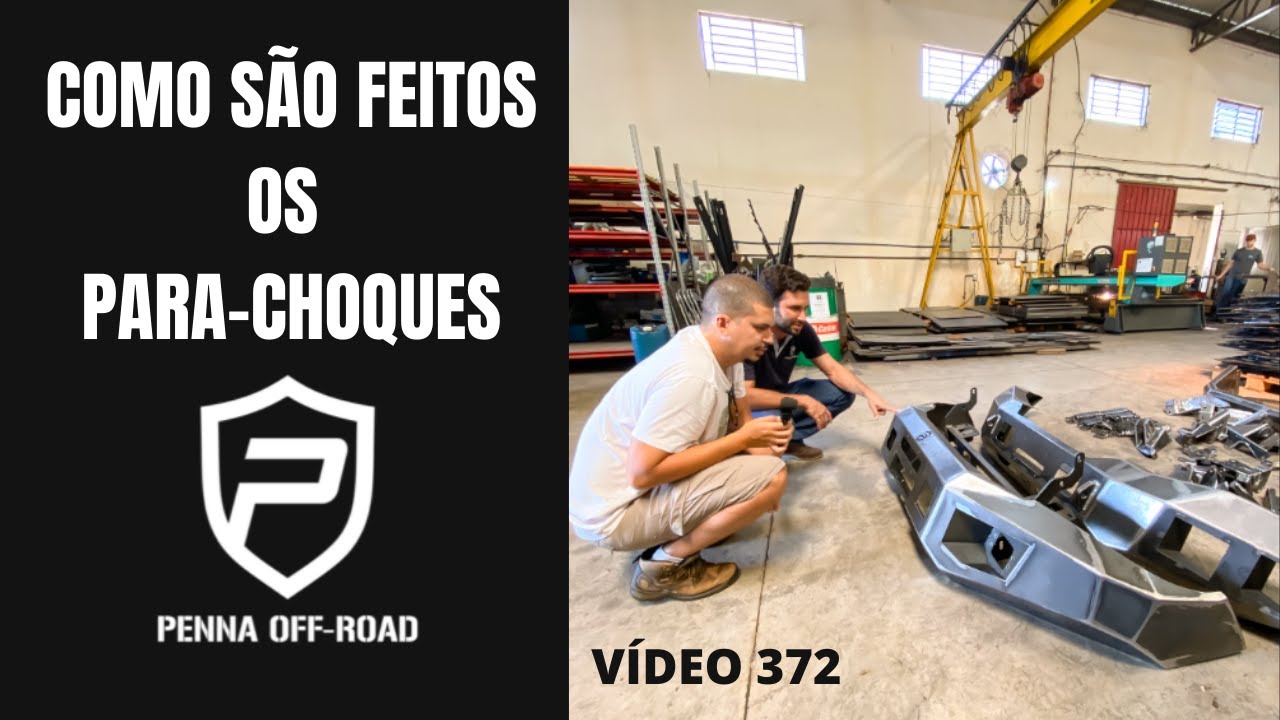 VISITAMOS A FÁBRICA DA PENNA OFF-ROAD E DESCOBRIMOS COMO SÃO FEITOS OS PARA-CHOQUES DE AÇO VÍDEO 372