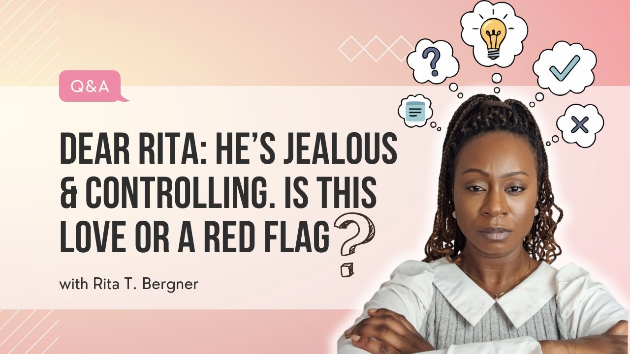 💌 Dear Rita: He’s Jealous and Controlling! Love or a Red Flag? 😳 | Faith, Love & Real Talk (Ep.18)