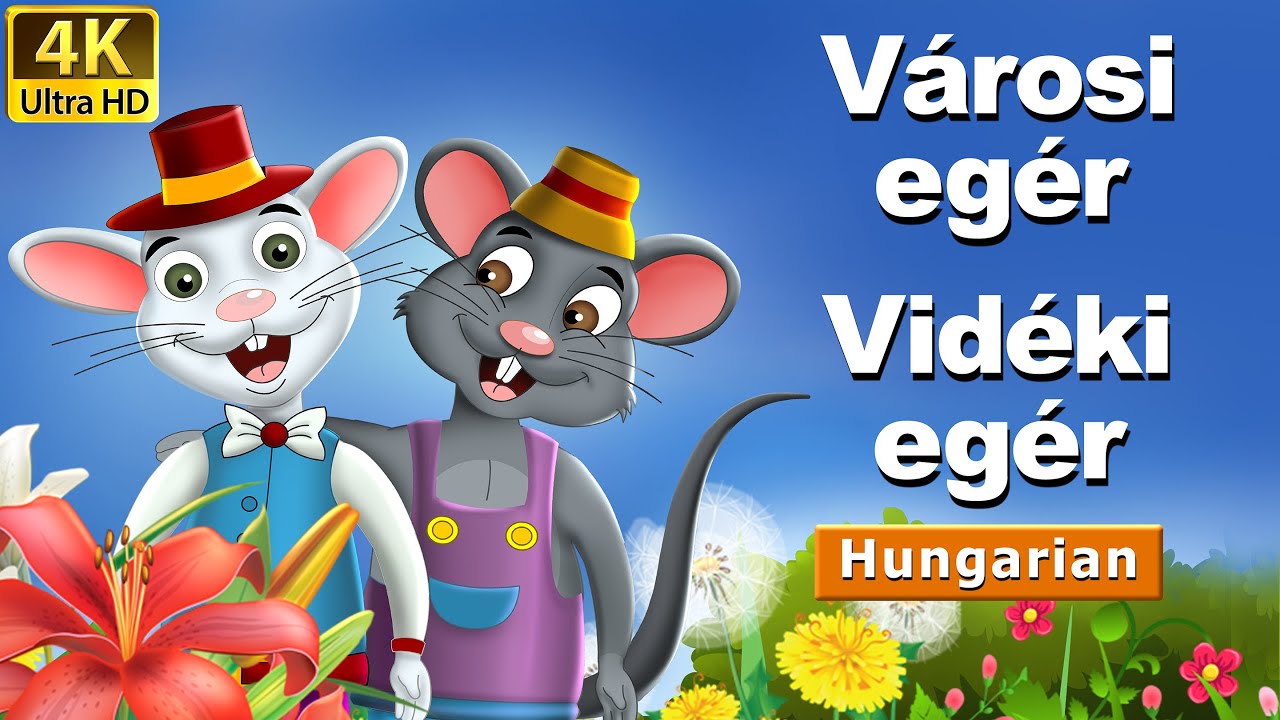 A v&aacute;rosi eg&eacute;r &eacute;s a vid&eacute;ki eg&eacute;r | Town Mouse And The Country Mouse in Hungarian | Magyar T&uuml;nd&eacute;rmes&eacute;k