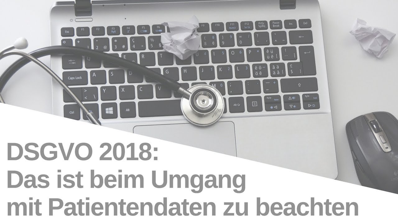 Datenschutzgrundverordnung (DSGVO): Das ist beim Umgang mit Patientendaten zu beachten