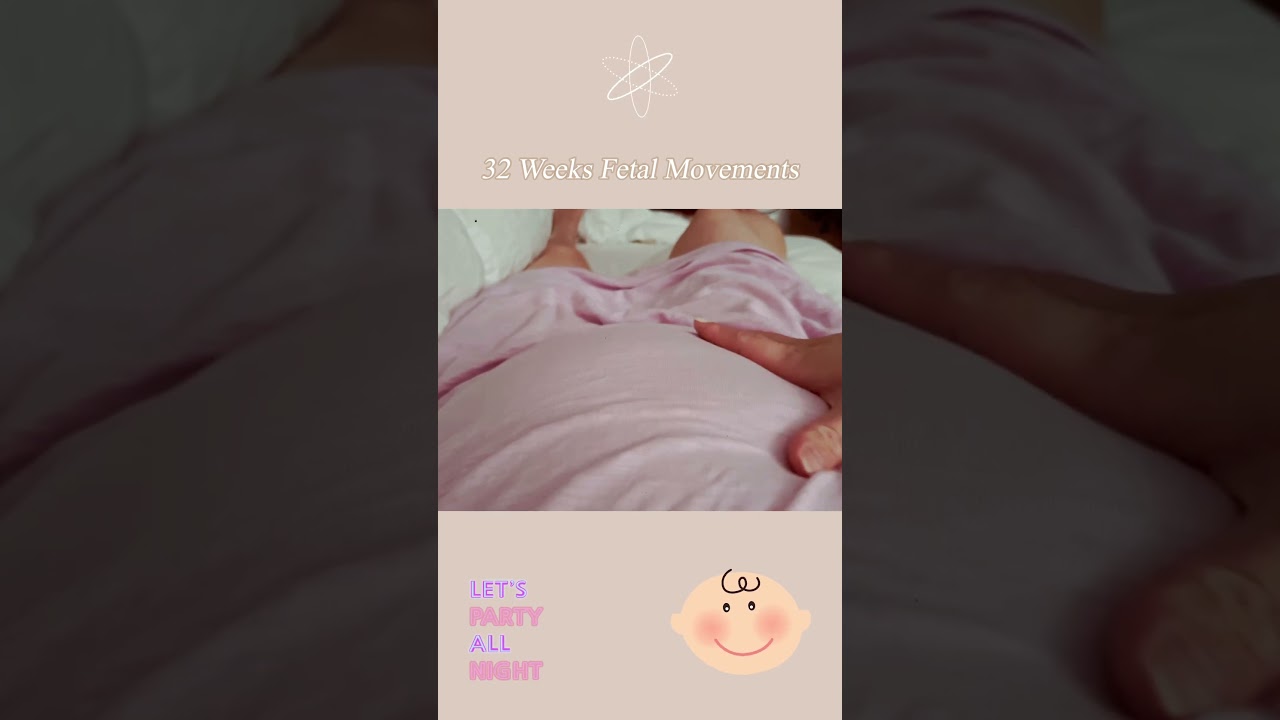 32 weeks and baby parties all night long. Active fetal movements.