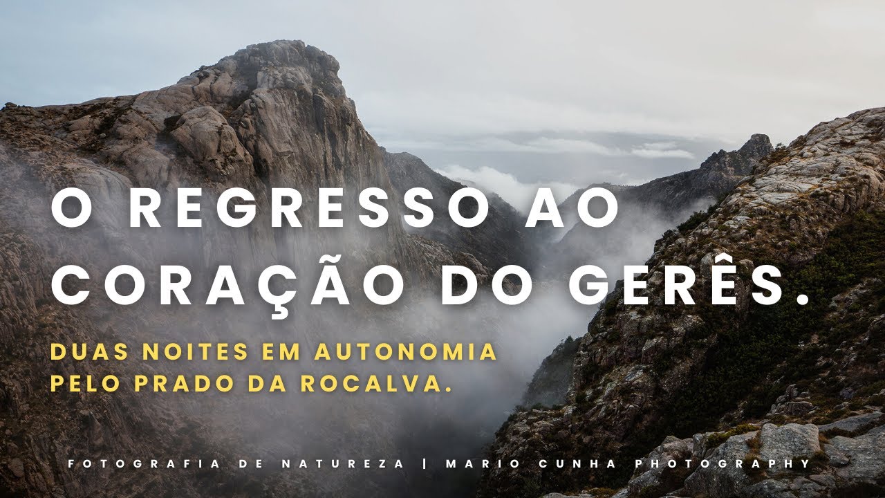 FOTOGRAFIA DE NATUREZA | Duas Noites em Autonomia | SERRA DO GERÊS