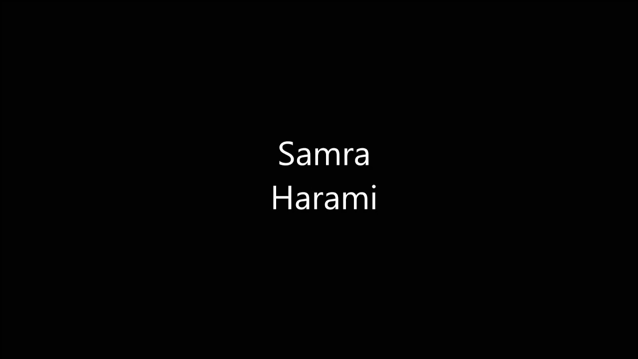 SAMRA - HARAMI  LYRICS