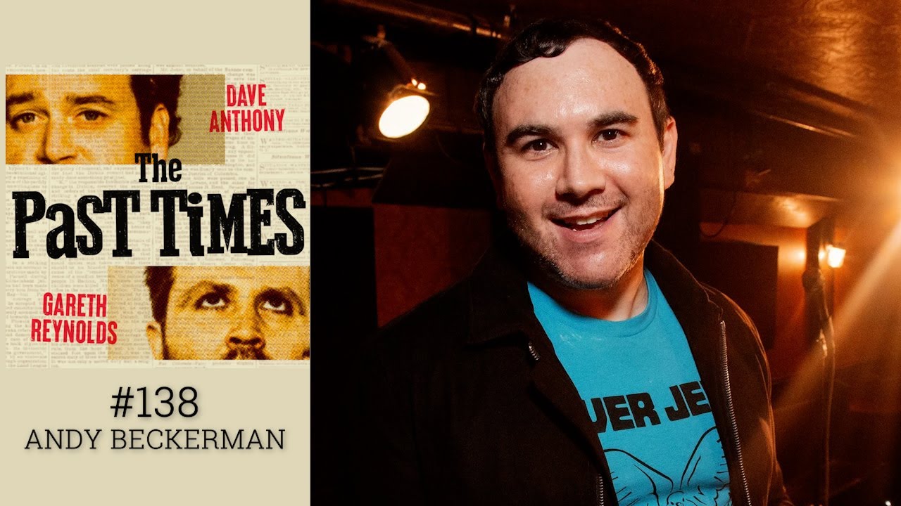 Andy Beckerman I The Past Times Ep. 138