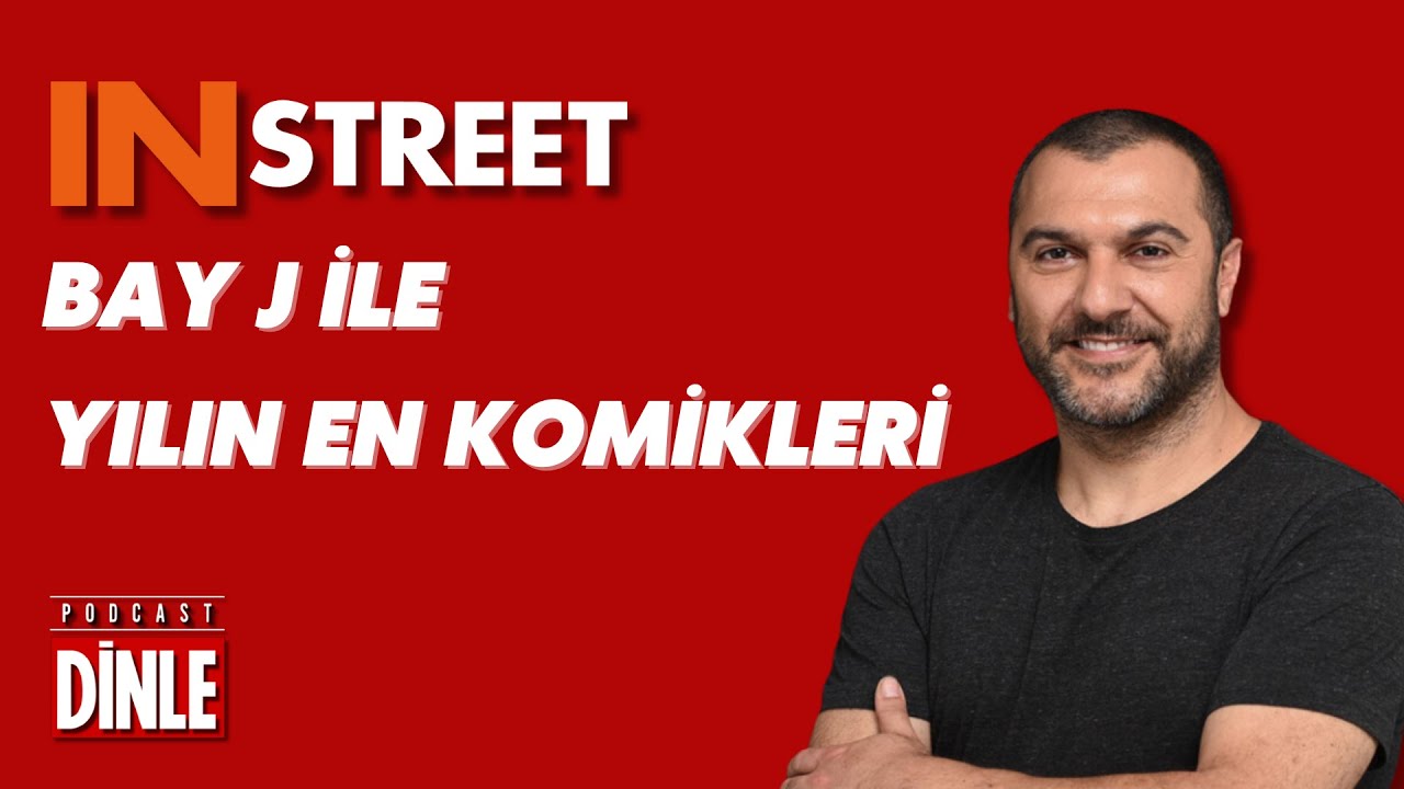 IN STREET Bay J ile Yılın En Komikleri 2. B&ouml;l&uuml;m (videocast)