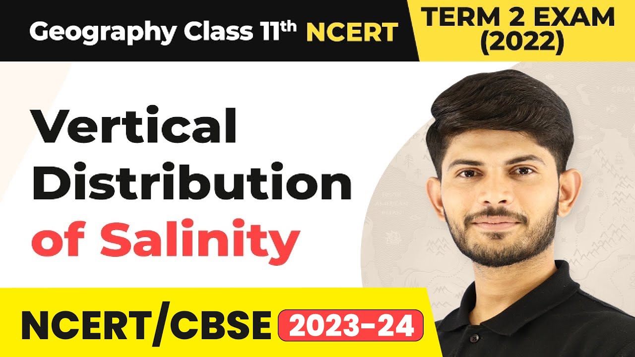 Class 11 Geography Chapter 13 | Vertical Distribution of Salinity - Water (Oceans)