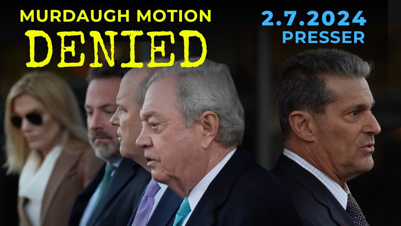 Presser After Murdaugh Motion For New Trial Denied. Dick Harpootlian Jim Griffin Eric Bland