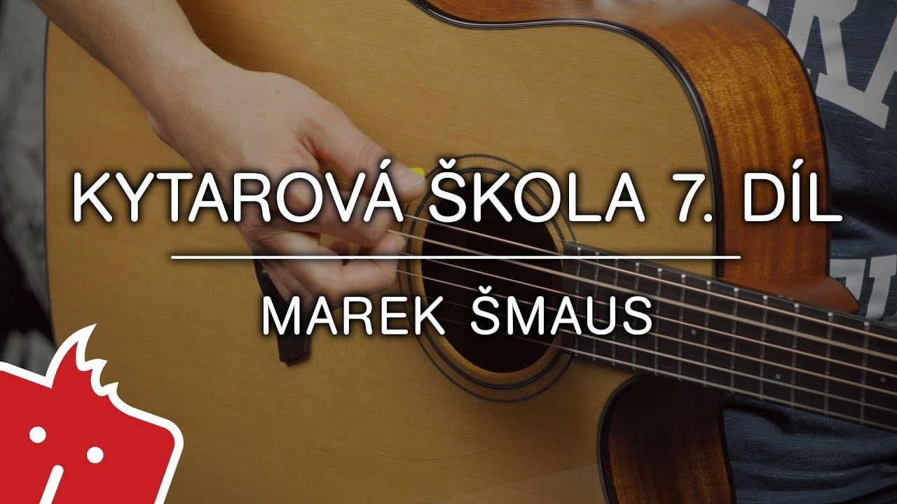 Marek Šmaus - Kytarová škola 7. díl - Orientace na hmatníku