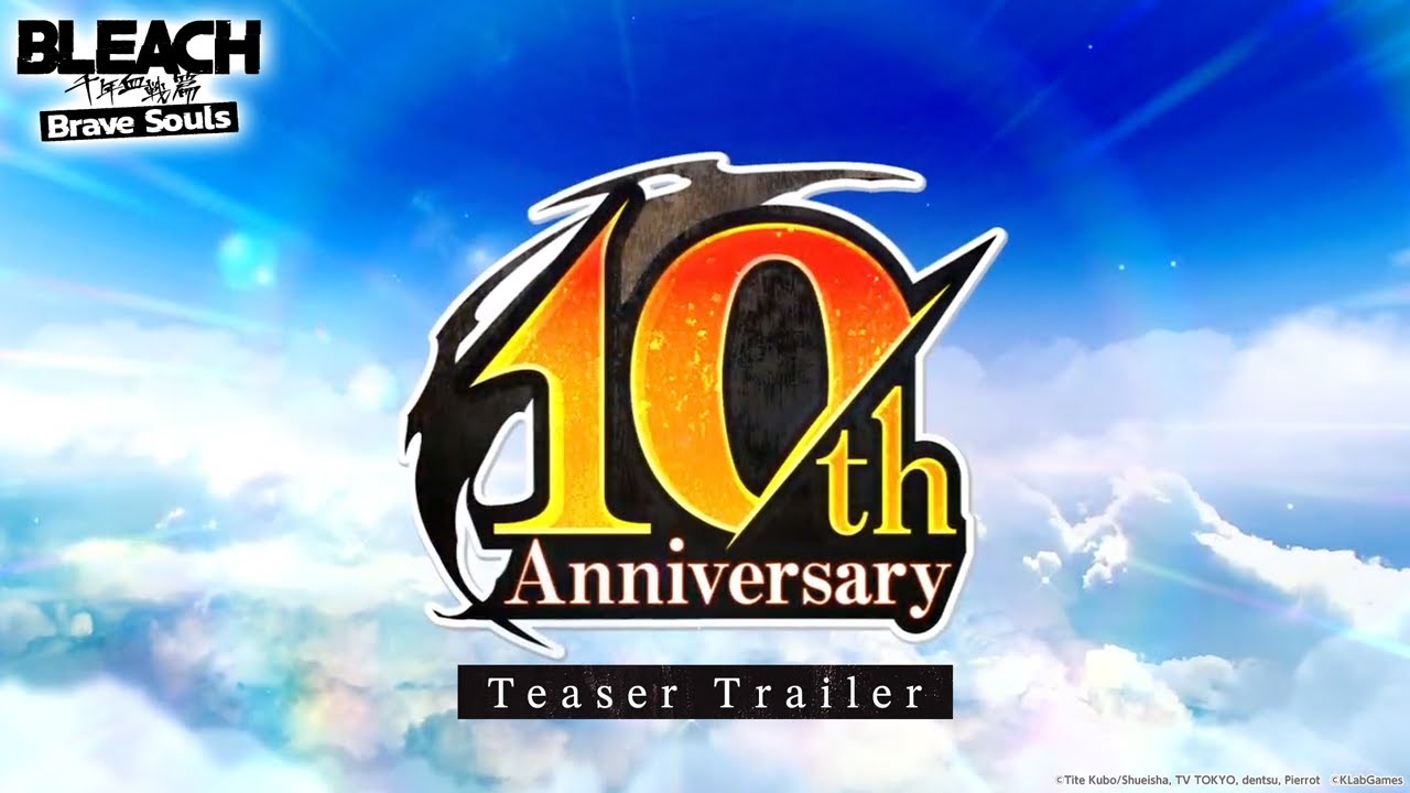 【Bleach: Brave Souls】10th Anniversary Teaser Trailer