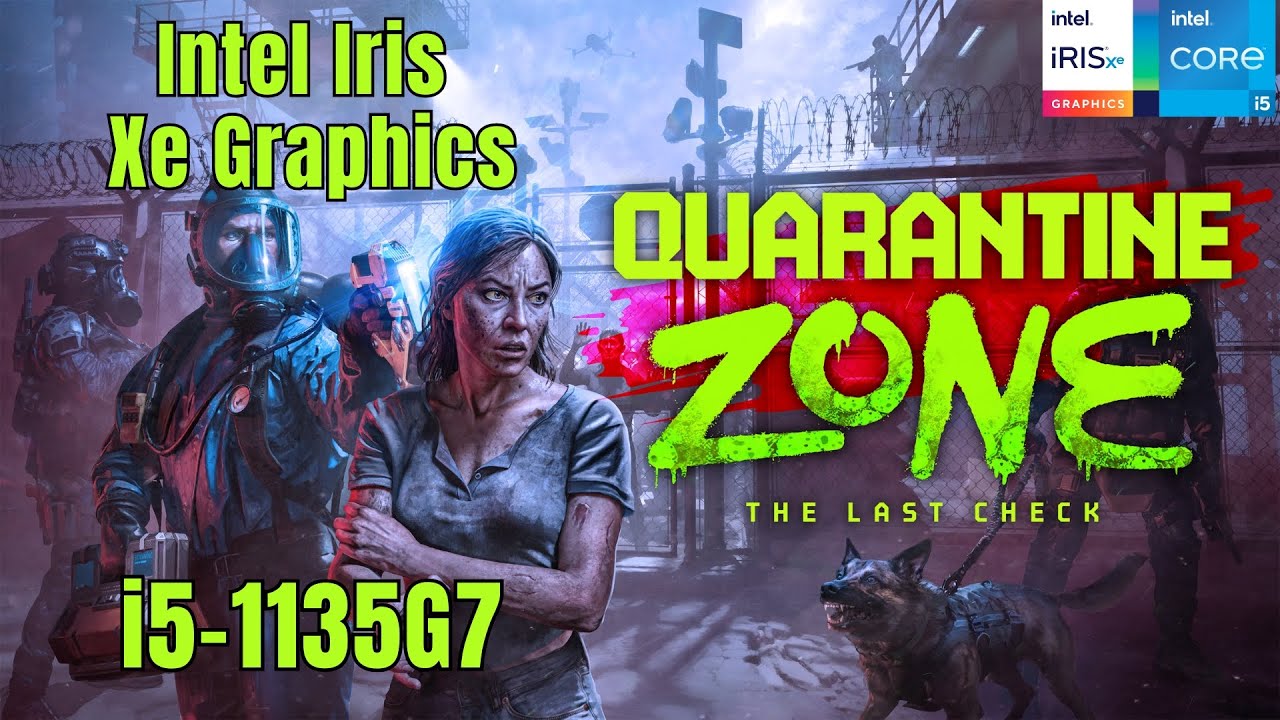 Quarantine Zone: The Last Check (2026) Test On Intel Iris Xe Graphics | i5-1135G7 | 16 GB Ram