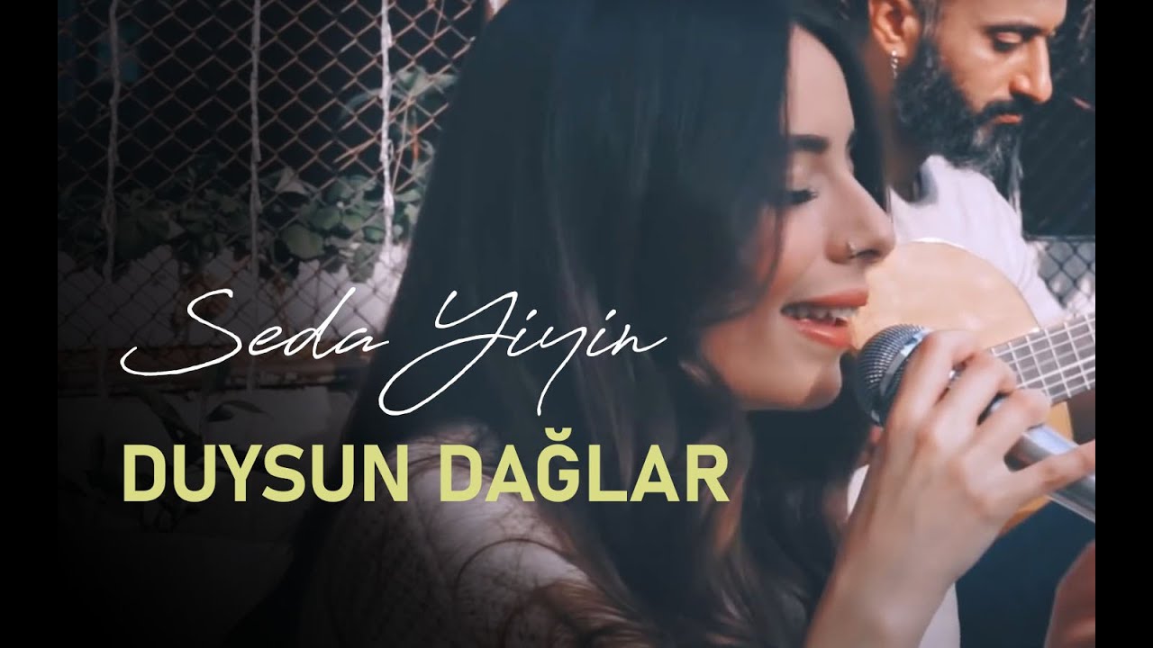 Kuzey Yıldızı İlk Aşk - Seda Yiyin - Duysun Dağlar Duysun Taşlar Akustik