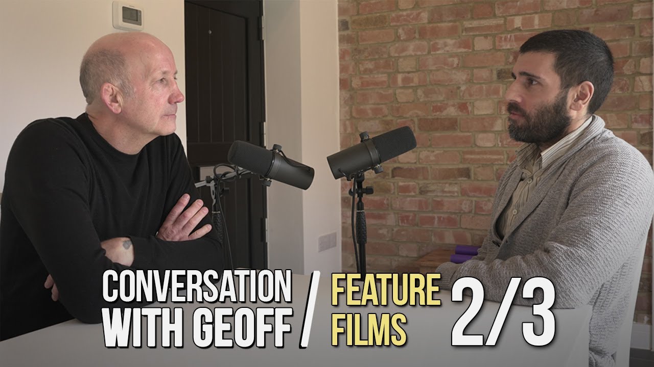 CONVERSATION WITH GEOFF THOMPSON. FEATURE FILMS. PART 2/3