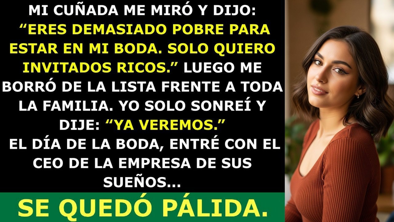 ' Mi Cuñada Me Llamó “Demasiado Pobre” Para Su Boda — Hasta Que Entré con Alguien que Nunca Espe 🔥