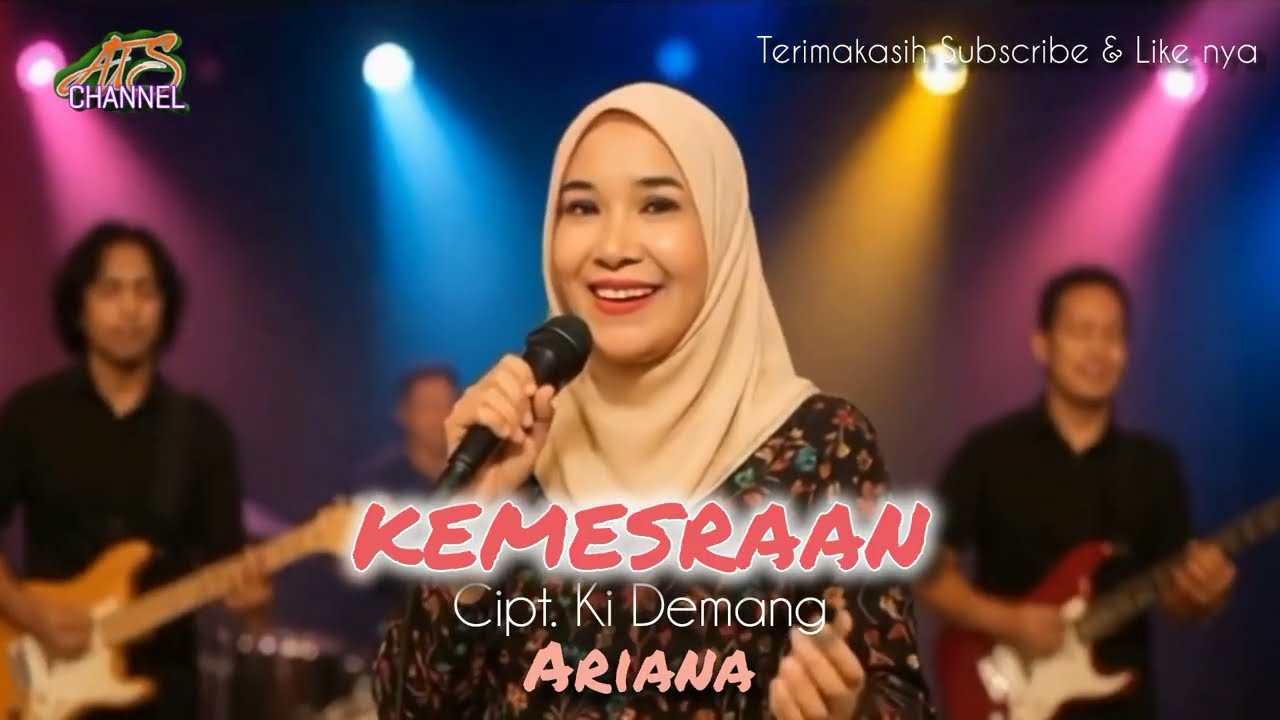 KEMESRAAN // ARIANA @atschannel17
