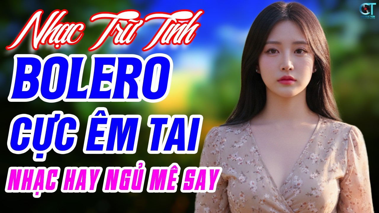 Tuyển Tập Nhạc Bolero Trữ Tình Chọn Lọc Mới Nhất | Lk Nhạc Vàng Xưa Cực Êm Tai Cứ Nghe Là Ngủ