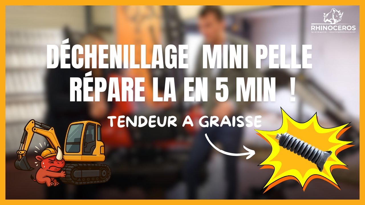 Déchenillage Mini pelle - Méthode facile avec tendeur à graisse