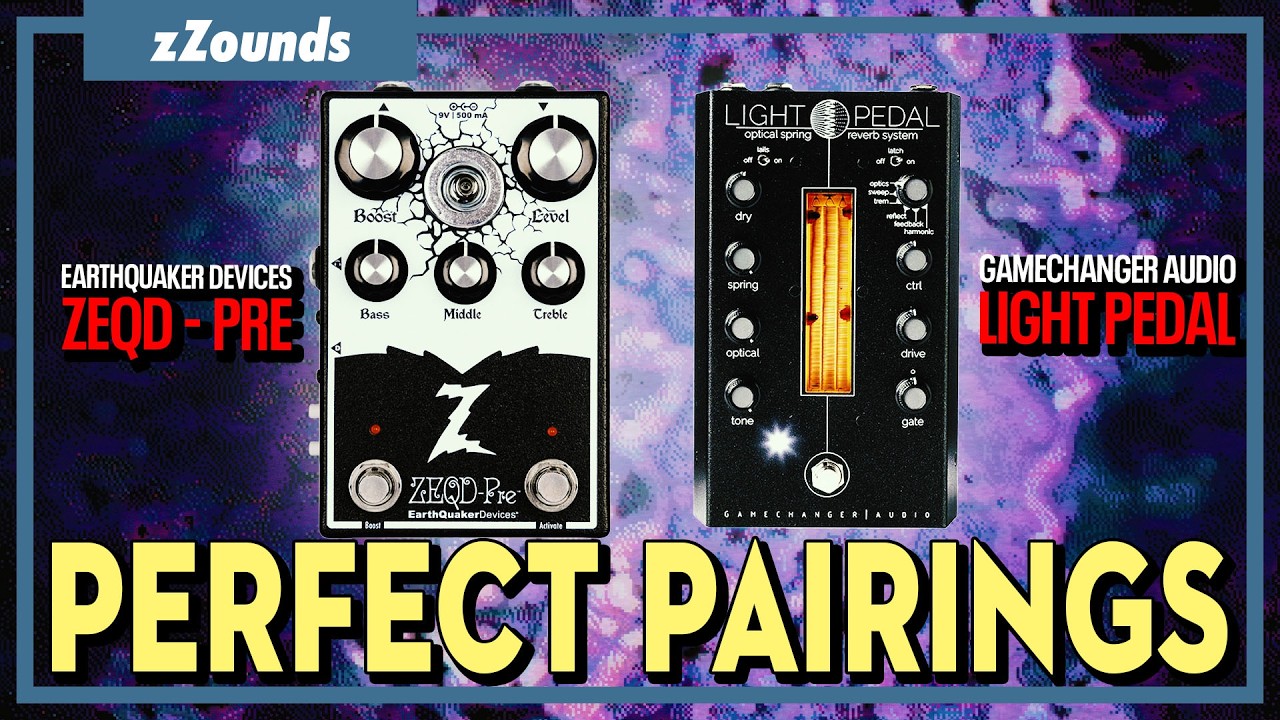Perfect Pairings: The EarthQuaker Devices ZEQD-Pre + Gamechanger Audio Light Pedals