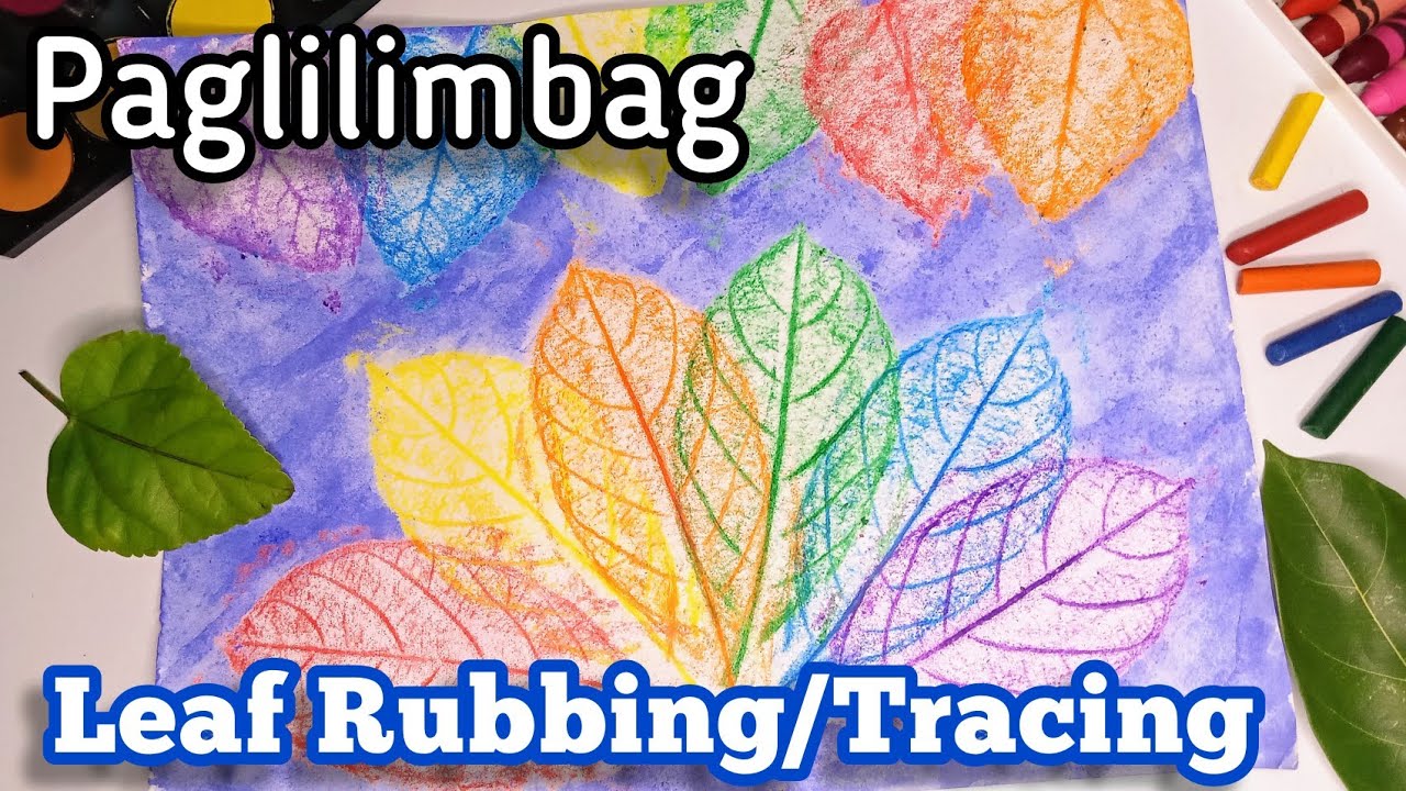 Paglilimbag Gamit ang Dahon | Pagbabakat Ng Dahon | Leaf Tracing, Leaf Rubbing | Arts 1 Module