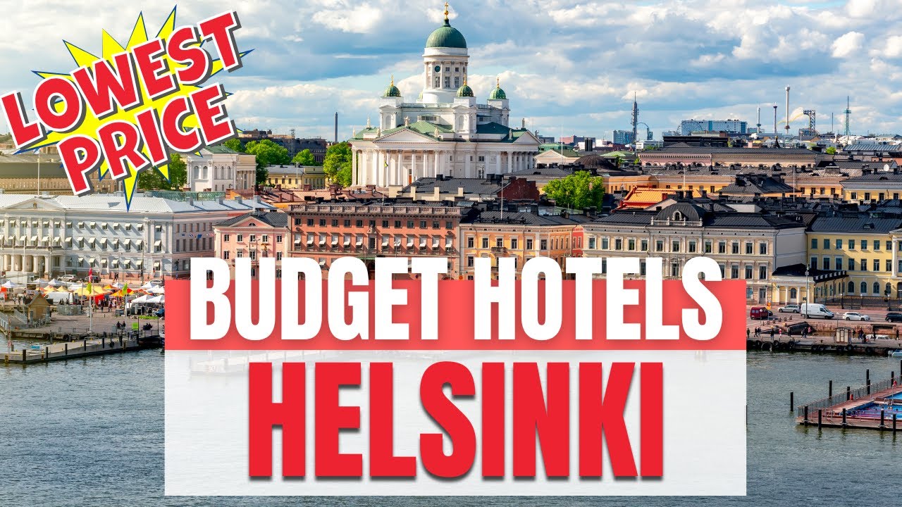 Best Budget Hotels Helsinki 2023 | Where to stay in Helsinki