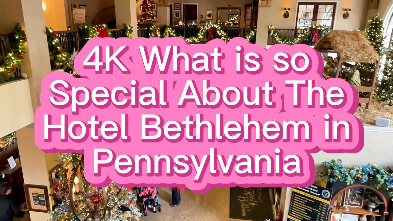 What is so Special About the Hotel Bethlehem in Pennsylvania