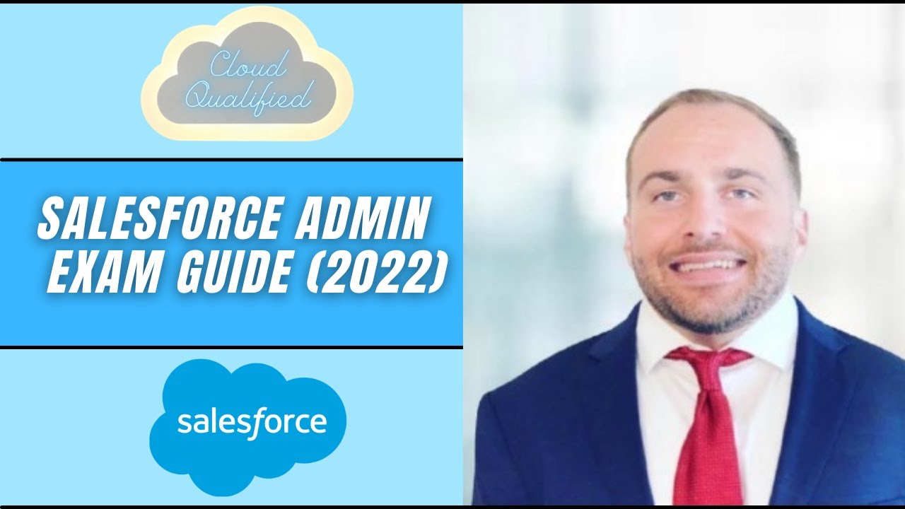 Salesforce Admin Exam Guide (2022)