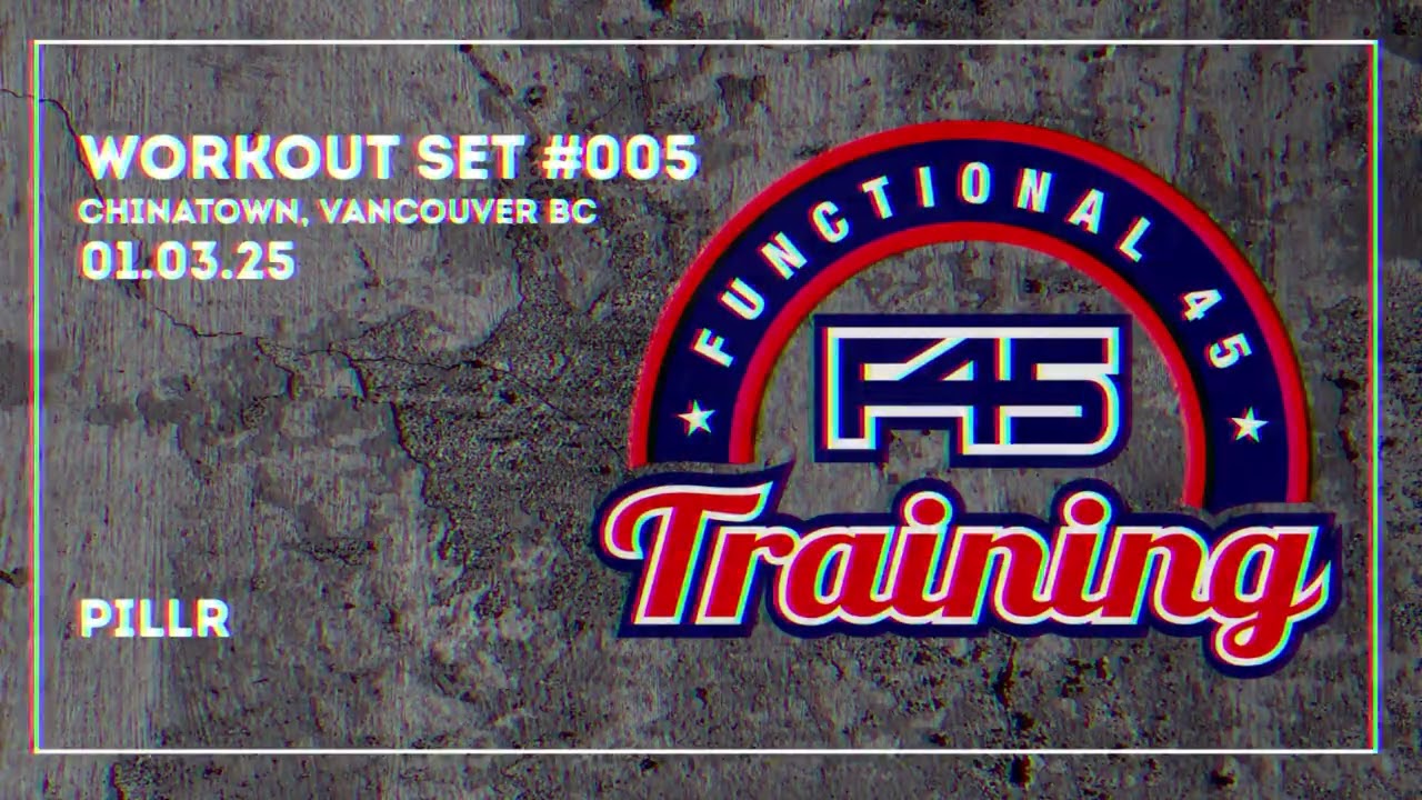 F45 Chinatown Workout Set #005 [01.03.26, Vancouver BC]