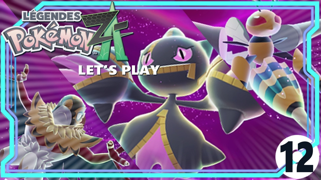 LET'S PLAY LÉGENDES POKÉMON Z-A #12
