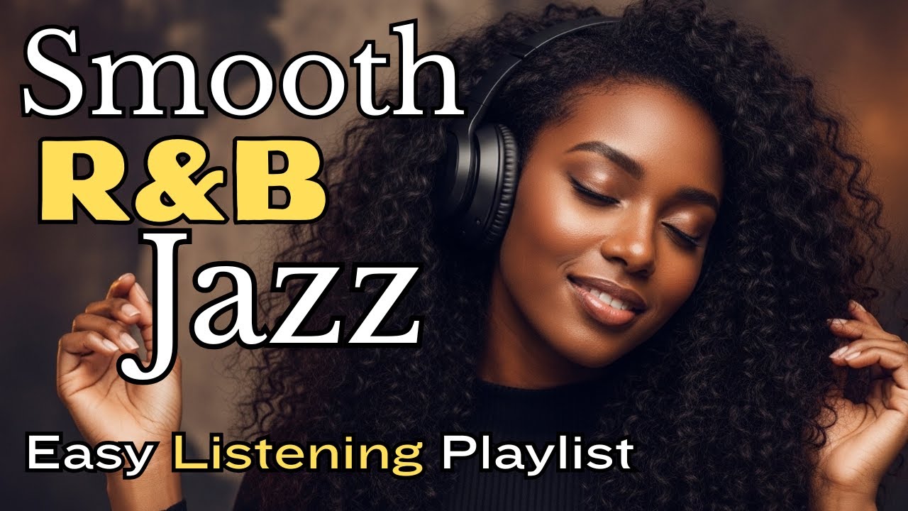 【R&B JAZZ】Smooth R&B Jazz Vocals For Romantic Nights, Love & Chill