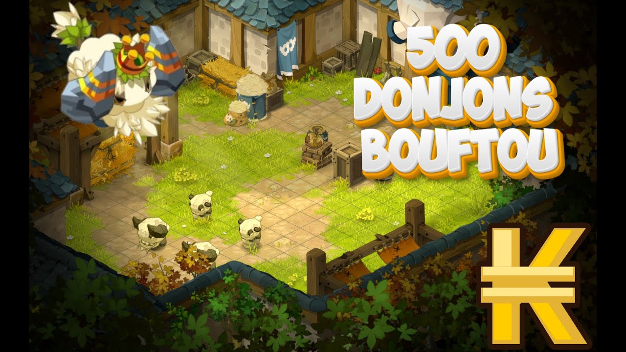FARM 500 DONJONS BOUFTOU ( Résultat / kama / temps ?? )