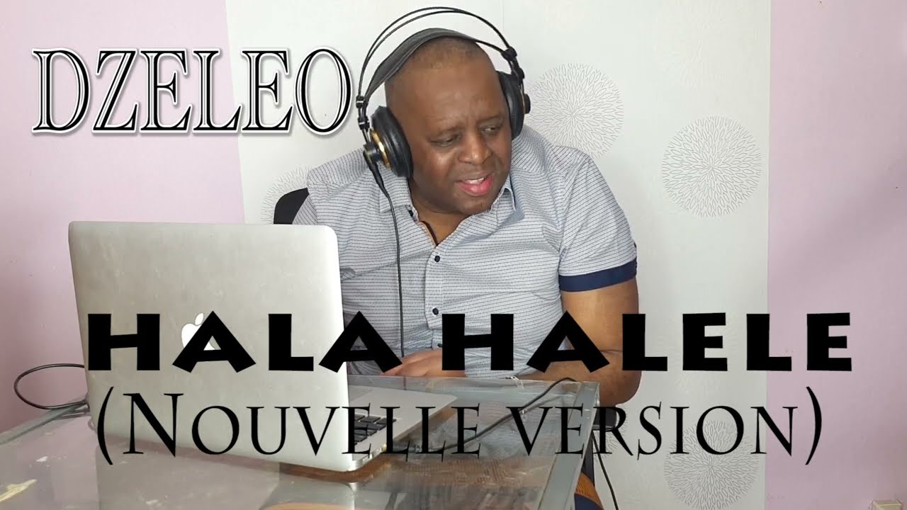 DZELEO - Hala Halélé (Nouvelle version)