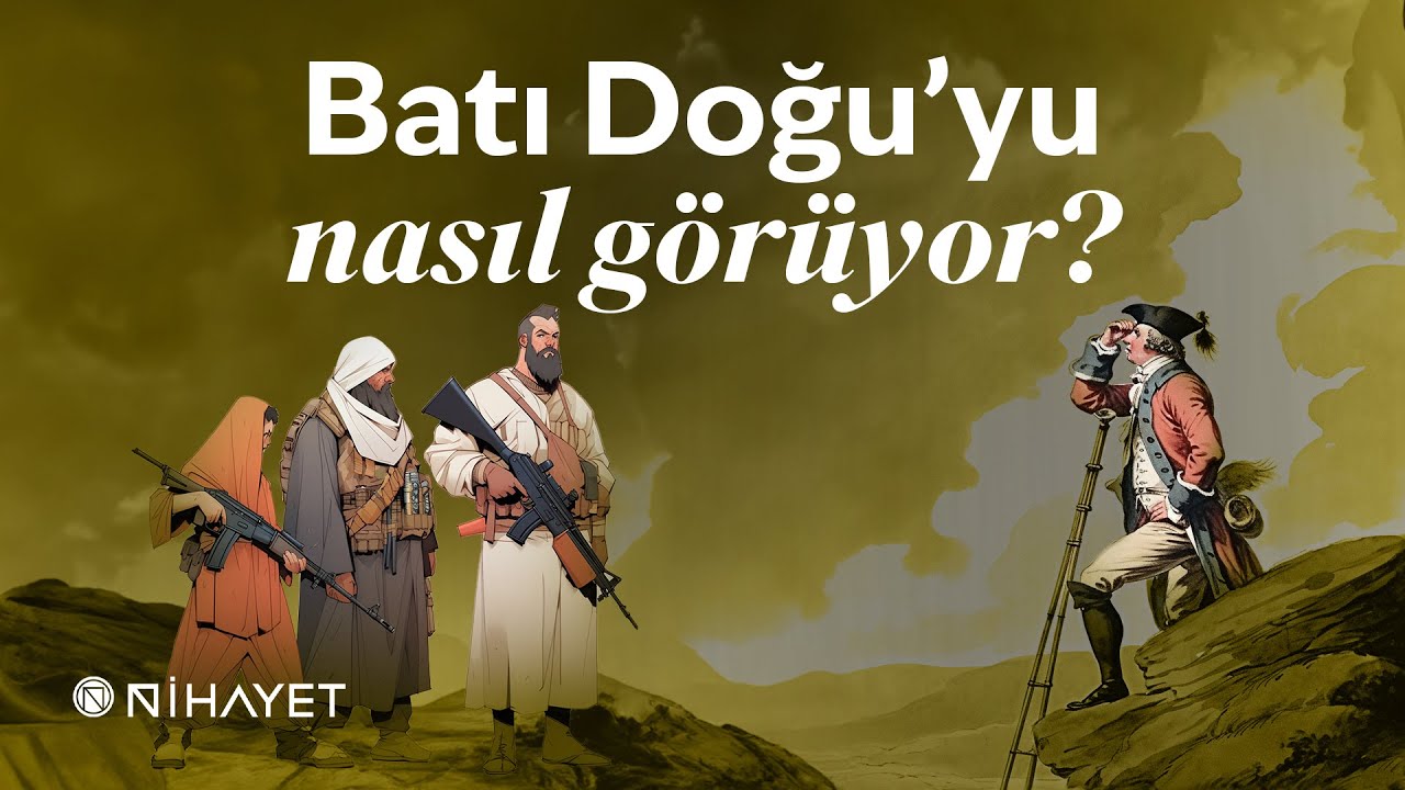 Doğu, Batı'da nasıl temsil ediliyor? / Oryantalizm nedir?