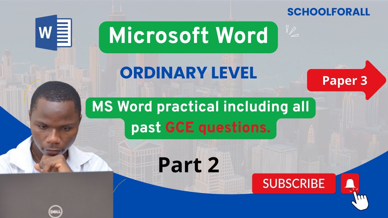 Part 2:Ordinary Level MS Word Practical – GCE Oriented