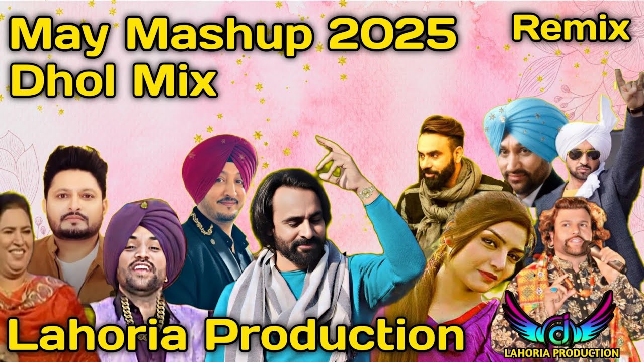 May Mashup Dhol Mix Dj Lakhan by Ft Lahoria Production Punjabi old Songs Dj Remix Mashup 2025