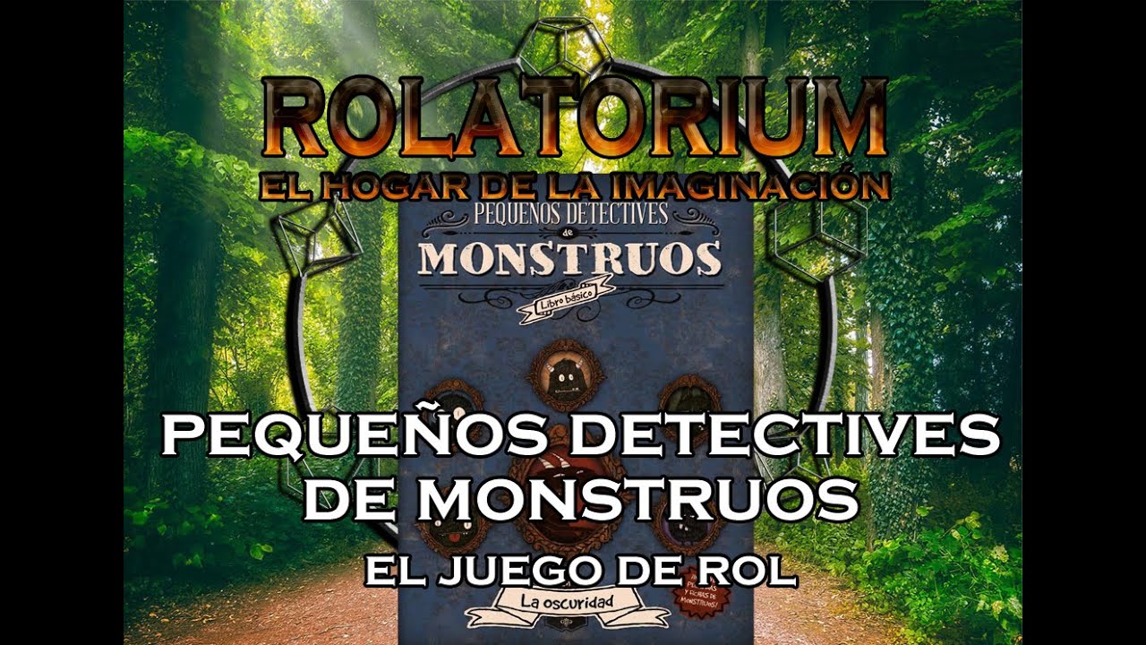 Pequeños Detectives de Monstruos: El Juego de Rol #detectives #monstruos #juegoderol #rolatorium