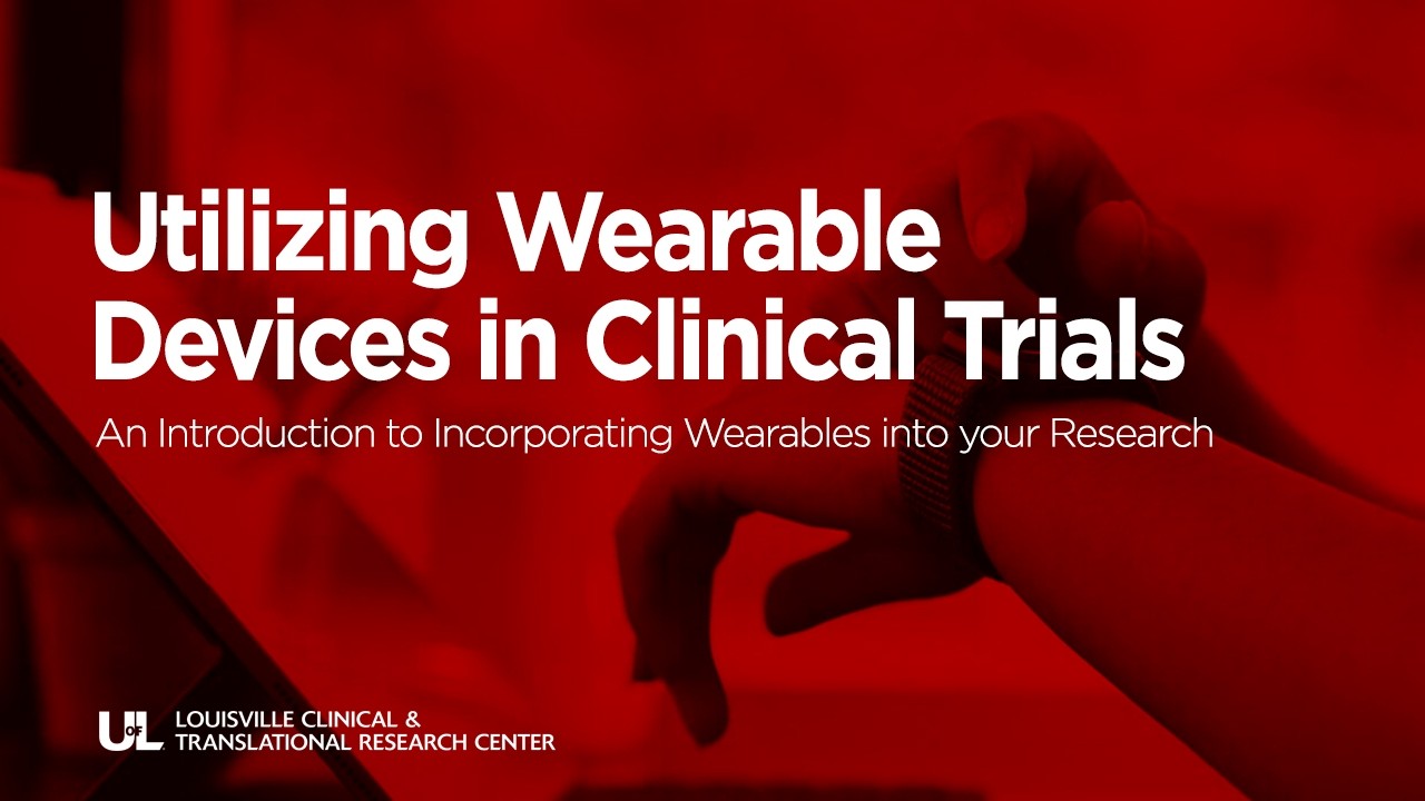 An Introduction to Wearable Devices in Clinical Trials