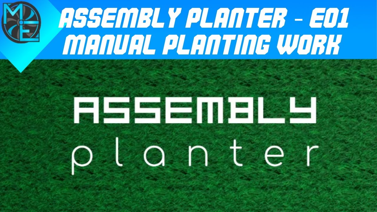 Assembly Planter - E01 - Manual Planting Work