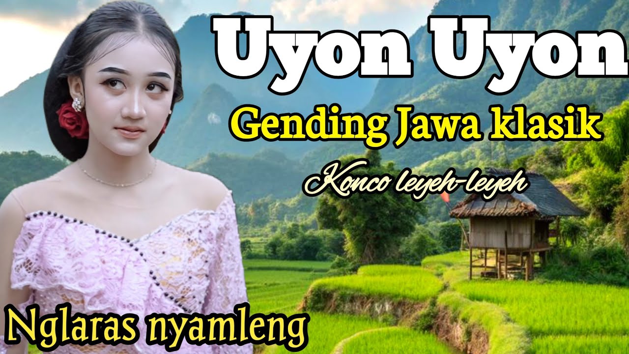 UYON UYON GENDING JAWA KLASIK // KONCO LEYEH-LEYEH PALING NYAMLENG ‼️