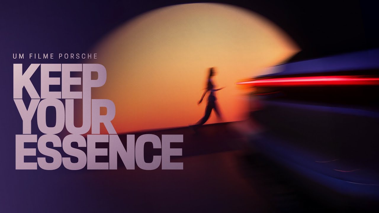 KEEP YOUR ESSENCE - Um Filme Porsche